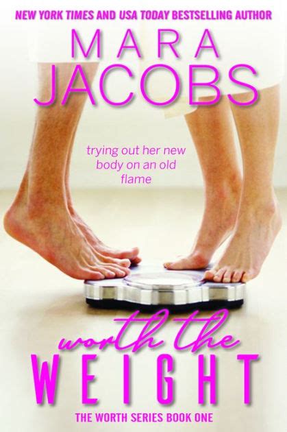 Worth The Weight Worth Series Book 1 By Mara Jacobs Nook Book