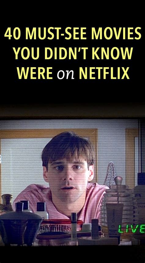 Must See Movies You Didn T Know Were On Netflix See Movie Netflix