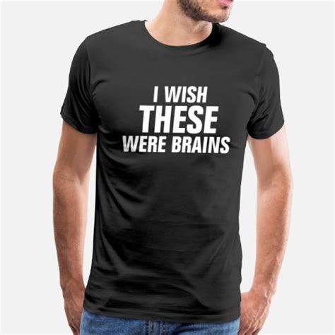 I Wish These Were Brains By Scorpiopegasus Spreadshirt