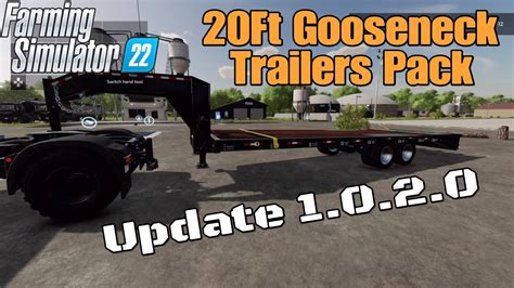 Ft Gooseneck Trailers Pack Update For All Platforms On Fs