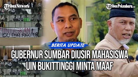 Gubernur Mahyeldi Diusir Mahasiswa Uin Bukittinggi Minta Maaf Youtube