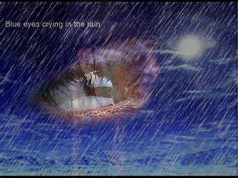 Crying in the rain is a song composed by carole king with lyrics by howard greenfield, originally recorded by american duo the everly brothers. Willie Nelson - Blue eyes crying in the rain - YouTube