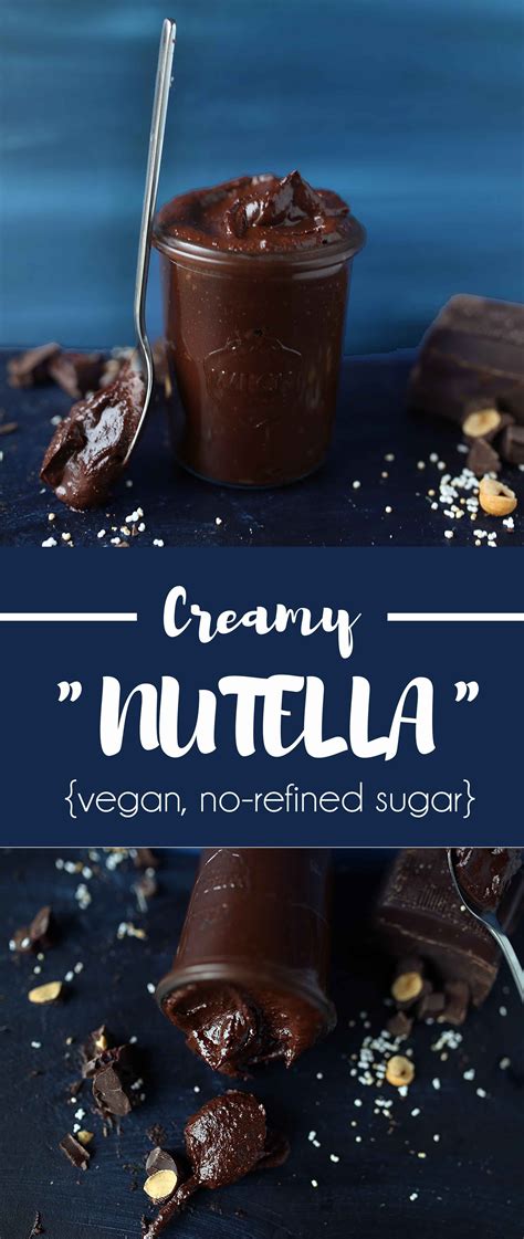 Creamy Vegan Nutella Nutella Desserts Vegan Nutella Vegan Dessert
