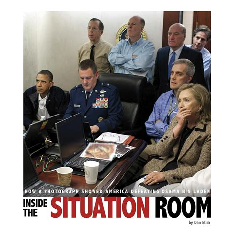 Captured History Inside The Situation Room How A Photograph Showed