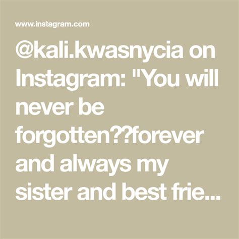 Kalikwasnycia On Instagram You Will Never Be Forgotten ️forever And