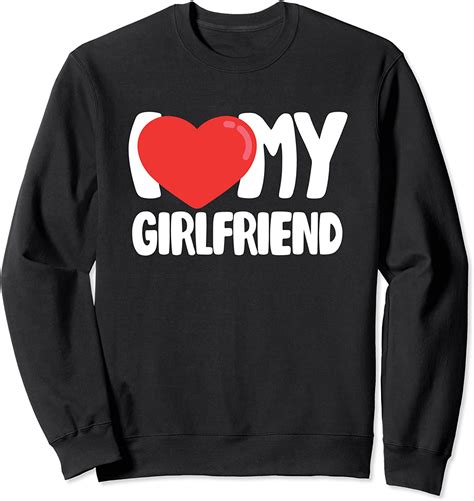 I Love Heart My Girlfriend T Shirt Bubble Letters Design Sweatshirt