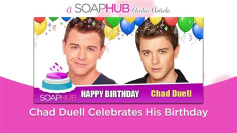 Chad Duell Celebrates His Birthday Youtube