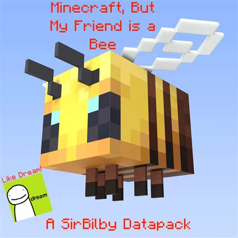 Dreams Minecraft But My Friend Is A Bee Minecraft Data Pack