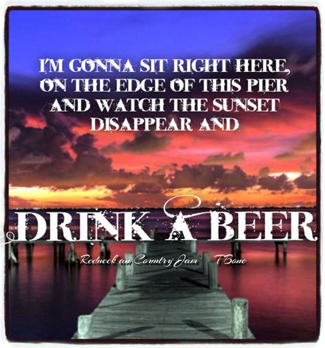 Luke Bryans Drink A Beer Country Music Lyrics Quotes Country Quotes