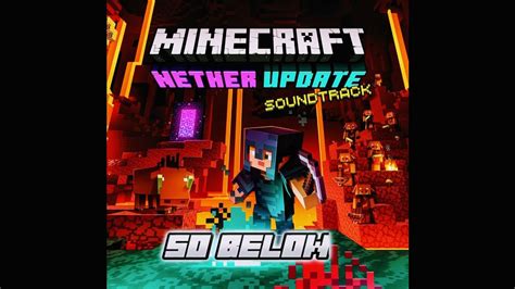Minecraft Nether Update So Below Youtube