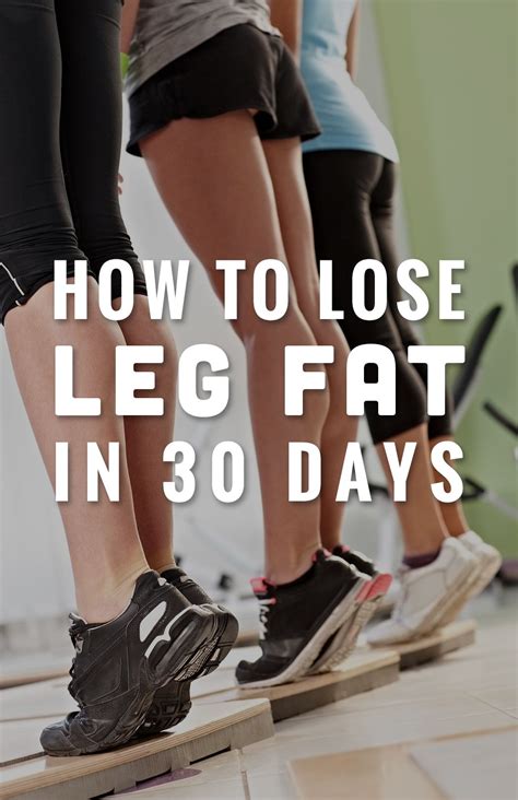 How To Lose Leg Fat In Thirty Days Weight Loss Pinterest Legs
