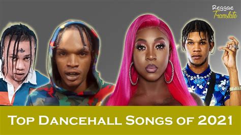 Top 15 Dancehall Songs Of 2021 Youtube