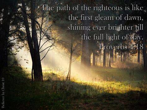 The Path Of The Righteous Is Like The First Gleam Of Dawn Shining Ever