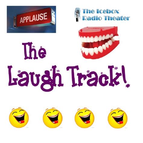 The Laugh Track By Icebox Radio Theater Radiotv Program