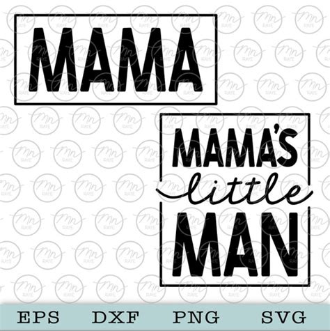Mama And Mamas Little Man Svg Mom Svg Little Man Svg Etsy