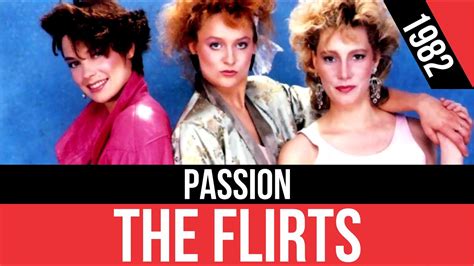 The Flirts Passion Audio Hd Radio 80s Like Youtube