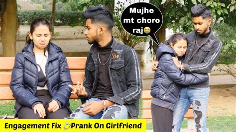 Engagement Fix 💍 Prank On Girlfriend Gone Breakup 💔 Anubhav Raj Youtube