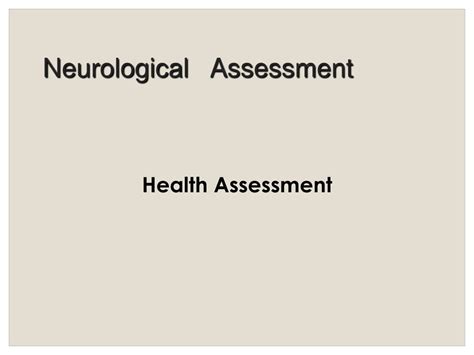 Ppt Neurological Assessment Powerpoint Presentation Free Download