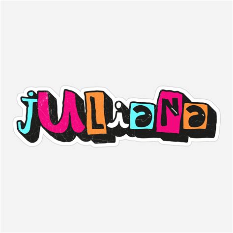 Juliana Custom Text Birthday Name Sticker For Sale By Danylo Mikhnievych In 2023 Name