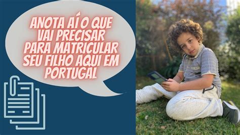 Como Fazer MatrÍcula Na Escola PÚblica Em Portugalquais Documentos Matricular Filho Na Escola