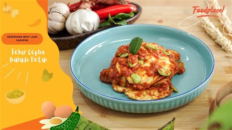 Resep Telur Ceplok Balado Petai Bikin Doyan Makan Youtube