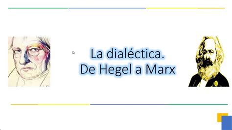 La Dialéctica De Hegel A Marx Youtube