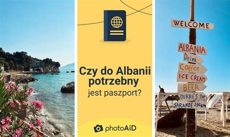 Czy Do Albanii Potrzebny Jest Paszport