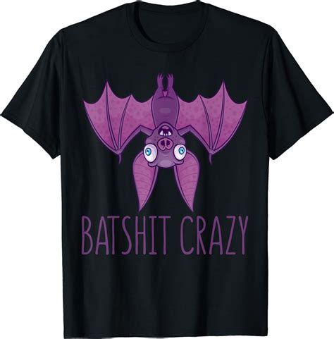 Batshit Crazy Wacky Cartoon Bat Shirt T Shirt Clothing