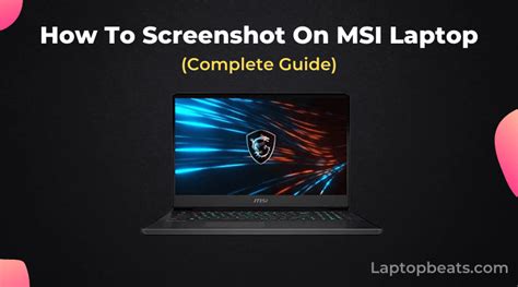 How To Take A Screenshot On Msi Laptop 2 Quick And Easy Methods You