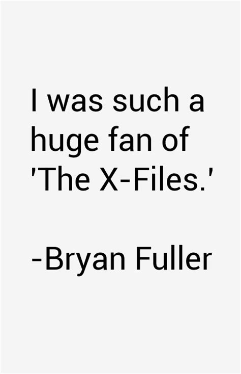 Bryan Fuller Quotes Quotesgram