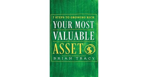 Your Most Valuable Asset 7 Steps To Growing Rich By Brian Tracy