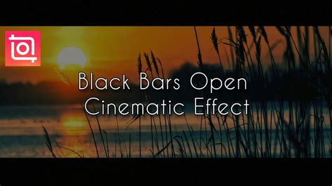 How To Add Cinematic Black Bars In Inshot Make Black Bars Open In