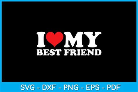 I Love My Best Friend SVG T Shirt Graphic By TrendyCreative Creative