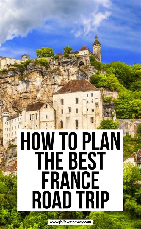 The Ultimate France Road Trip Itinerary Road Trip France France