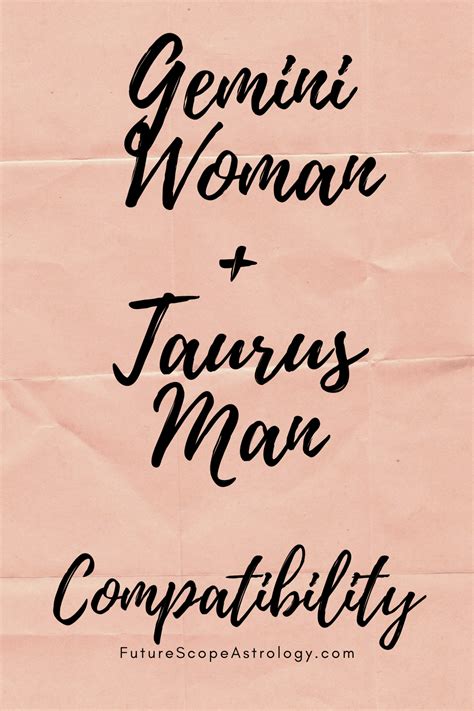 The taurus man and the gemini woman are not naturally compatible. Gemini Woman and Taurus Man Compatibility | Gemini woman ...