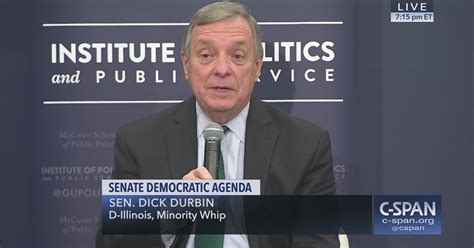 Minority Whip Durbin On The Senate Democratic Agenda C