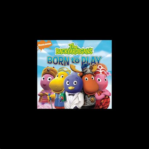 ‎the Backyardigans Born To Play By The Backyardigans On Apple Music