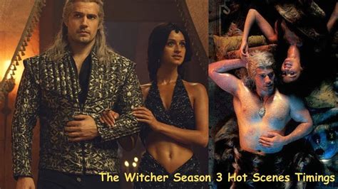 The Witcher Hot Scenes Timings Season 3 Henry Cavill Anya Chalotra Freya Allan Hot Scenes