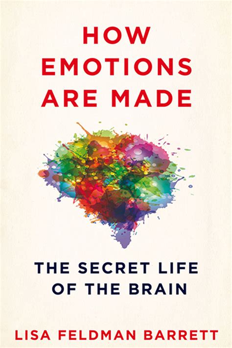 How Emotion Are Made The Secret Life Of The Brain Iamp