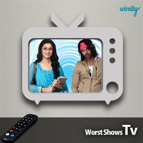 8 Worst Tv Shows That India Ever Had