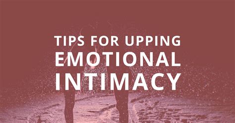 Tips For Upping Emotional Intimacy Symbis Assessment