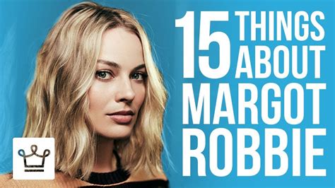 15 Things You Didnt Know About Margot Robbie Youtube