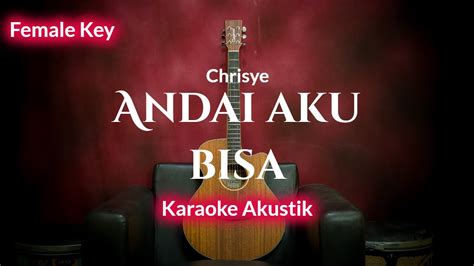 Andai Aku Bisa Chrisye Tami Aulia Version Karaoke Akustik By