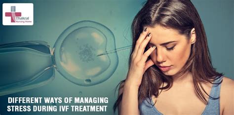 Different Ways Of Managing Stress During Ivf Treatment