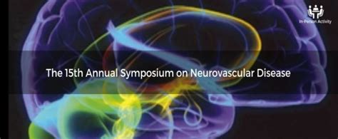 The 15th Annual Symposium On Neurovascular Disease Jan 2024 Santa