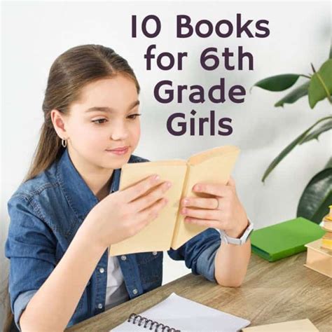 10 Wonderful Books For 6th Grade Girls Must Reads