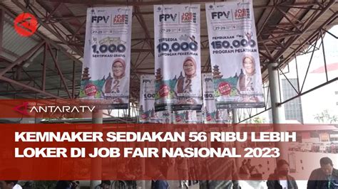 Kemnaker Sediakan 56 Ribu Lebih Loker Di Job Fair Nasional 2023 YouTube