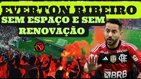 Everton Ribeiro sem espaço no Flamengo não terá seu contrato renovado