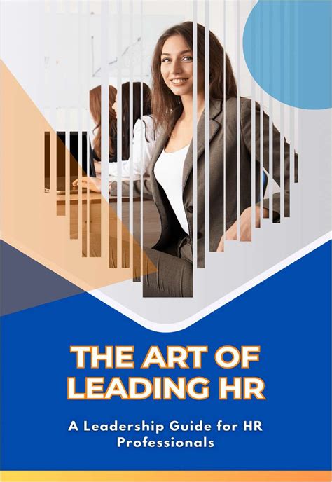 The Art Of Leading Hr A Leadership Guide For Hr Professionals