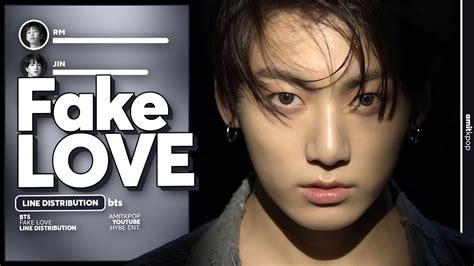 Bts 방탄소년단 Fake Love Line Distribution Youtube